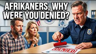 Afrikaner Refugees - WHY Were You Denied