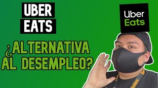 UNA ALTERNATIVA AL DESEMPLEO (UBER EATS)