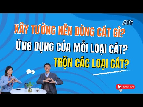 [#56] Xây Tường Nên Dùng Cát Gì Thì Tốt? - Xây dựng Biệt thự Full Homes
