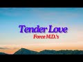 Force M.D.'s - Tender Love (Lyrics)