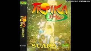 Tropika - Kekasih Cinta Ku Rindu