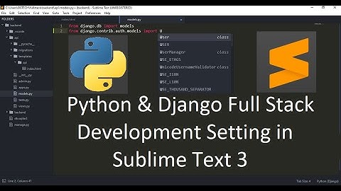 Setting Sublime Text 3 for Python and Django Full Stack Development on Windows 10