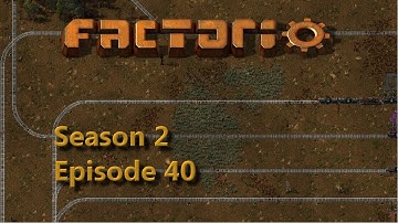 Factorio Ep40 - Rebuilding Train Station - Lets Play 0.13 Season 2