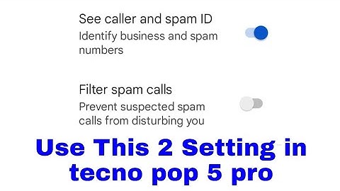 tecno Pop 5 pro see caller and spam id setting enable use।tecno Pop 5 pro filter spam calls enable