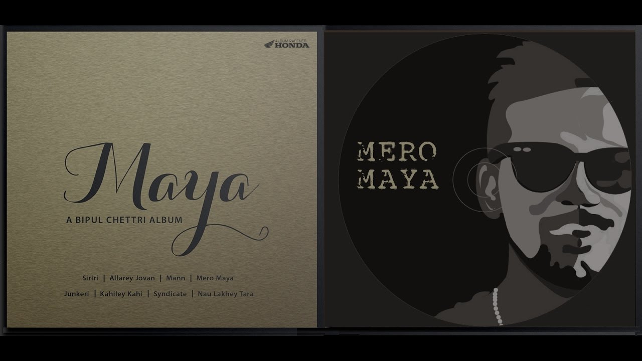 Bipul Chettri   Mero Maya Album   Maya