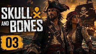 ⚔️ Schiffe versenkt, Monster besiegt, Quests geschafft! | Skull and Bones – Folge 03