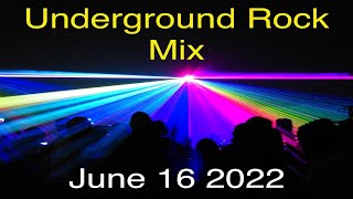 Underground Rock 1 Hour Mix - June 16 2022