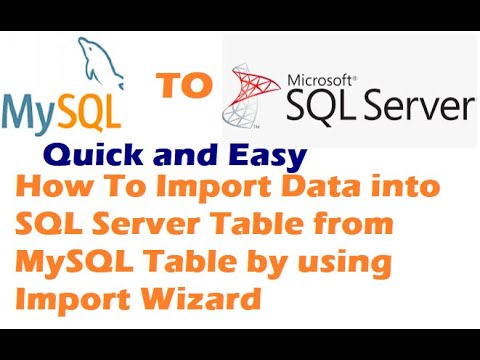 How to Import Data from MySQL Table to SQL Server Table by using Import Wizard - MySQL To SQL Import