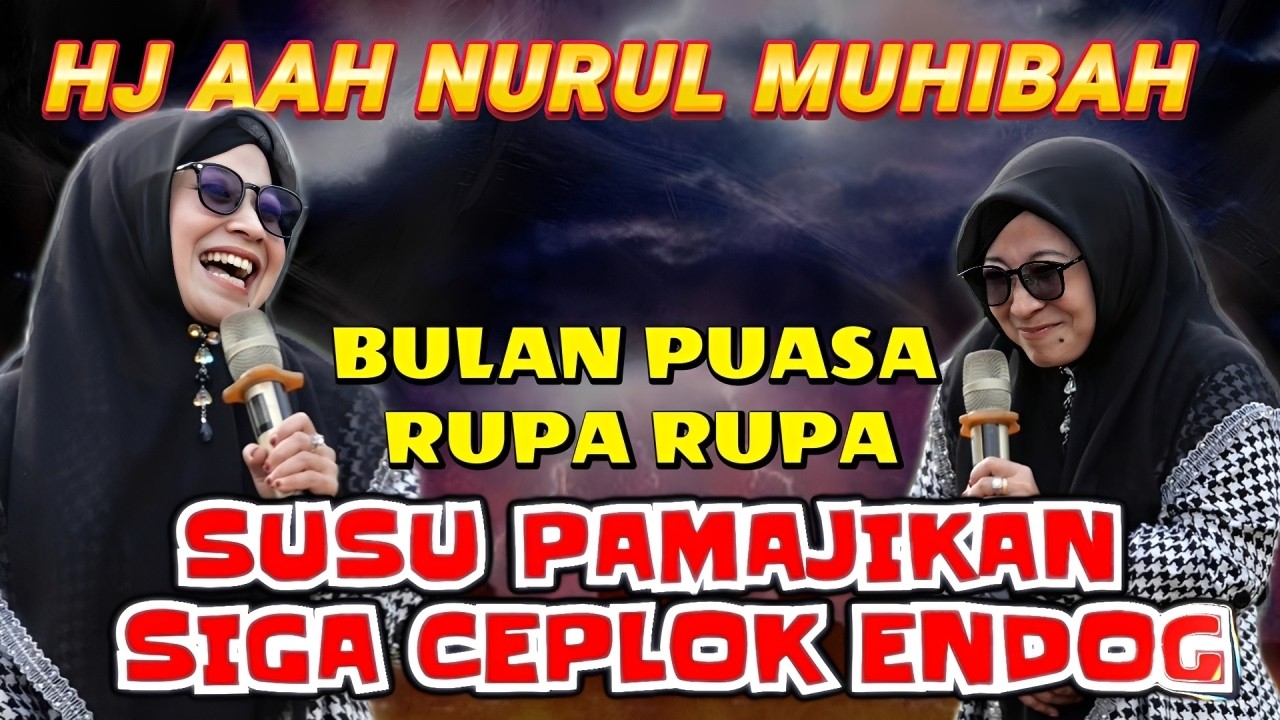 SUSU SIGA CEPLOK ENDOG ustadzah hj aah nurul muhibah TERBARU