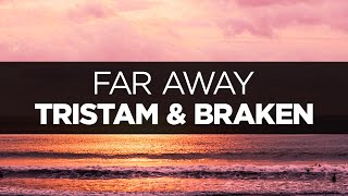 [LYRICS] Tristam & Braken - Far Away chords