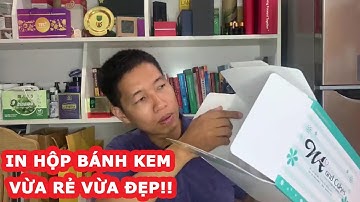 Cách In Hộp Bánh Kem Vừa Rẻ Vừa Đẹp Tại TPHCM l Toàn Bao Bì