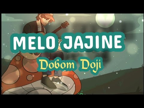 Melo Jajine   Dobom Doji LYRICS  Galo Songs 2024  MELO JAJINE OFFICIAL lyrics Video
