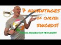 7 ADVANTAGES of CURVED Swords that YOU NEED to know!