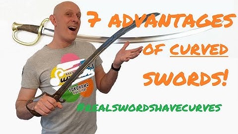 7 ADVANTAGES of CURVED Swords that YOU NEED to know!
