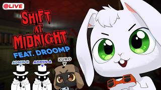 [ Shift At Midnight ] JAGA TOKO ANOMALI BERSAMA @Droomp