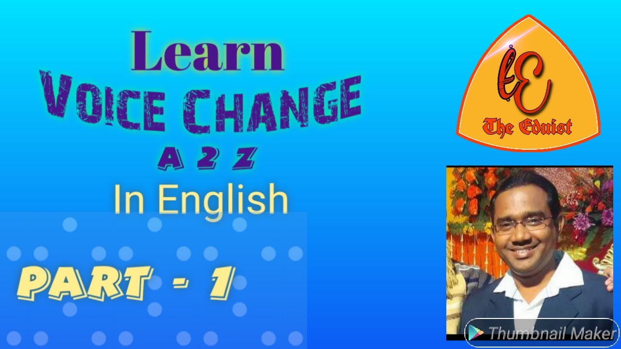Learn Voice Change ( a 2 z ) in English ( Part - 1 )