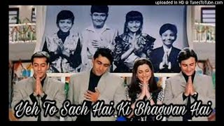 Yeh To Sach Hai Ki Bhagwan Hai (HSSH) (Dedicated To All Parents) - Original Song HD