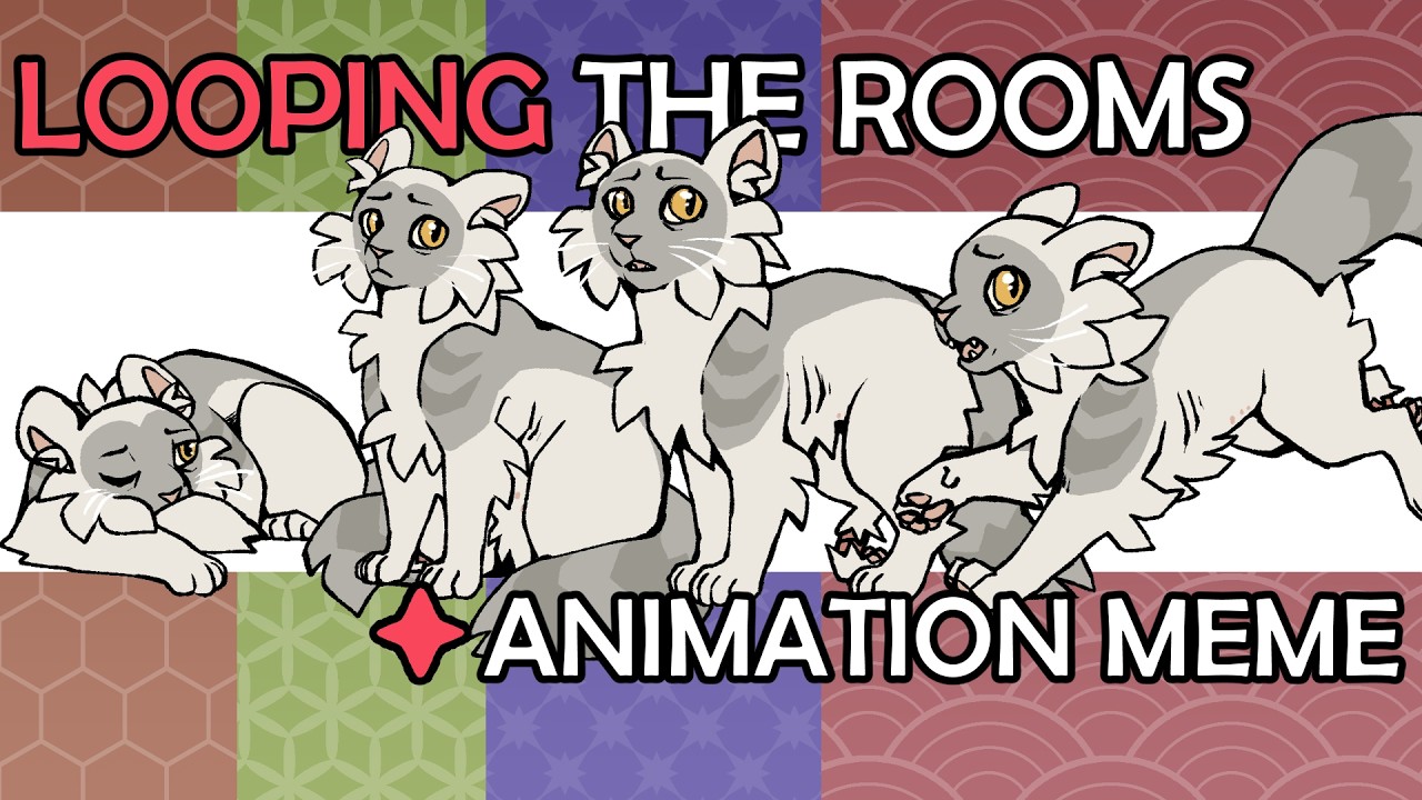Looping the Rooms ☾ Animation Meme - YouTube