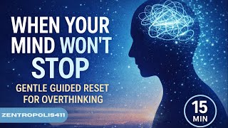 When Your Mind Won’t Stop — A Gentle Guided Reset for Overthinking