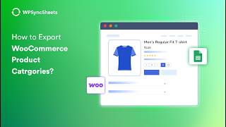 How to Export WooCommerce Product Categories to Google Sheets | WPSyncSheets For WooCommerce