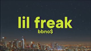 bbno$ - lil freak [Lyrics]