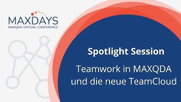 MAXDAYS 2022: Teamwork und die neue MAXQDA TeamCloud