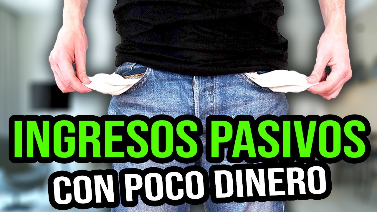 Cómo Generar Ingresos Pasivos (CON POCO DINERO) - YouTube