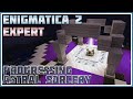 Nearly Finished with Astral Sorcery - Minecraft: Enigmatica 2 Expert #61