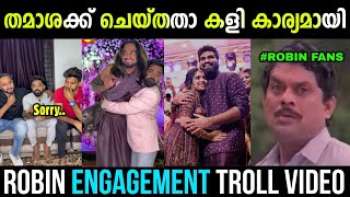 ആടലോടകം ടീം റോബിൻ ISSUE കളി കാര്യമായി ?? | Robin Engagement Troll Video | Kuttus Edits