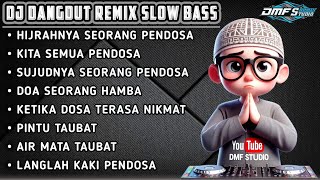 KITA SEMUA PENDOSA😥|| DJ DANGDUT REMIX SLOW BASS TERBARU 2025 #dmfstudio #djremix