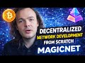 Decentralized Network Development From Scratch MagicNet - LIVE STREAM