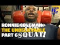 Ronnie Coleman The Unbelievable DVD 1080 HD | Part 6 LEGS | Ronnie Coleman