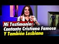 Testimonio famosa cantante cristiana que tambin era lesbiana