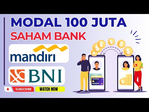 JIKA SAYA PUNYA MODAL 100 JUTA DI SAHAM BMRI & BBNI