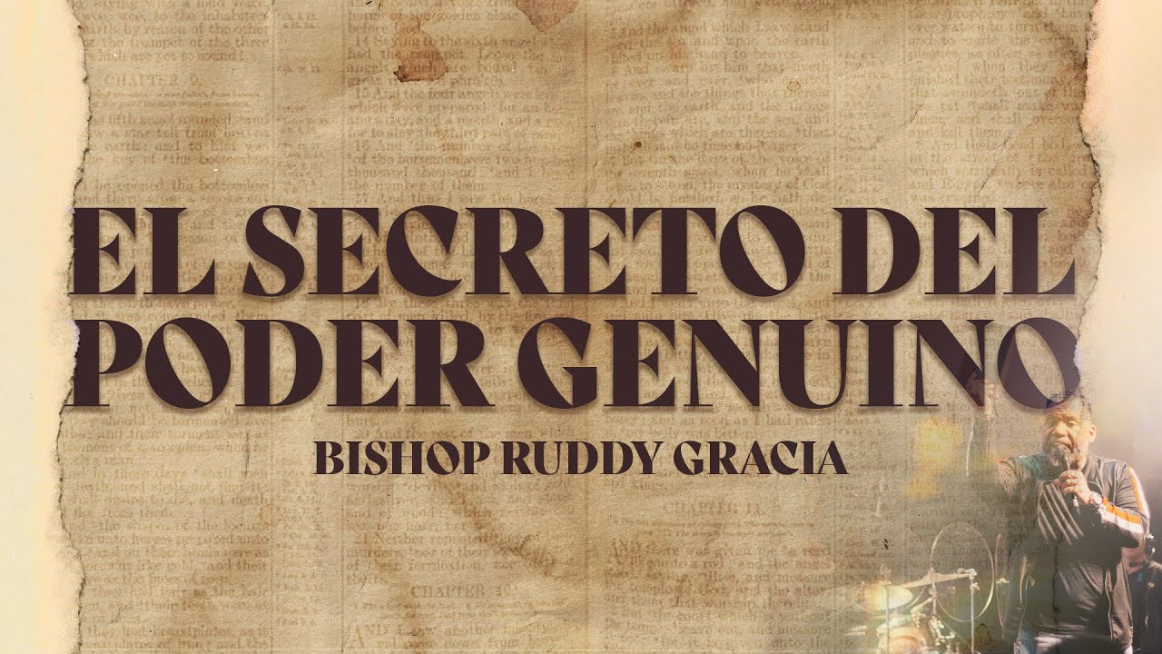 El Secreto del poder Genuino | Bishop Ruddy Gracia - YouTube