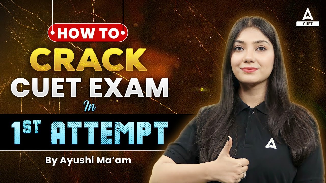 How to Crack CUET 2024 Exam in First Attempt? Best Preparation Tips ...