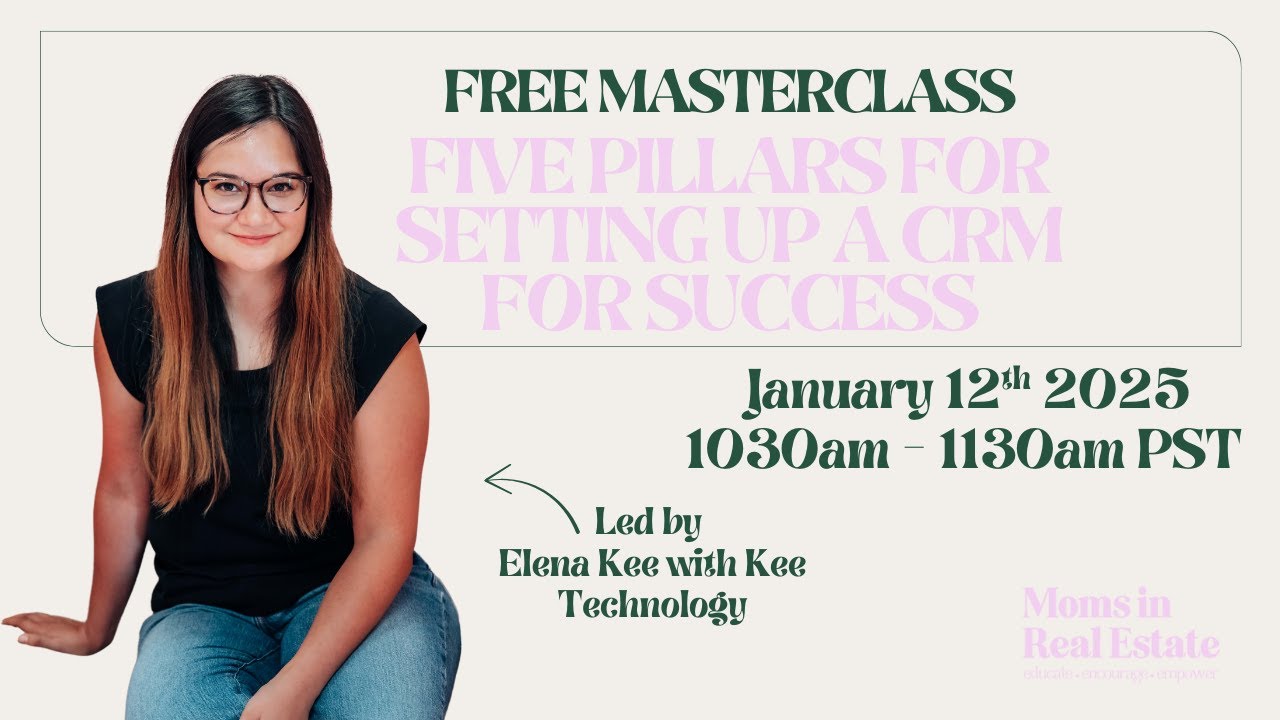 Masterclass: Five Pillars for Setting Up a CRM for Success with Elena Kee, Kee Technology Solutions