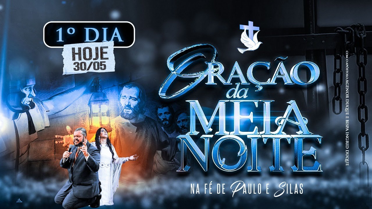 Oração da Meia Noite - Na Fé de Paulo e Silas - 31/05/22 - Apóstolo ...