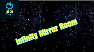 Infinity Mirror Room - Day 2706