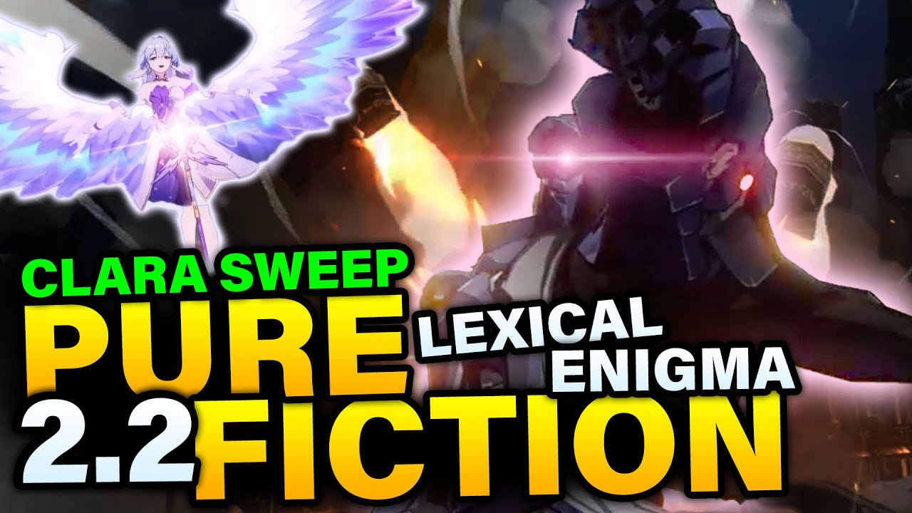 Clara SWEEPS AGAIN! Lexical Enigma 2.2 Pure Fiction Max Score - Honkai Star Rail