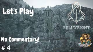 Let's Play Bellwright, No Commentary, Episode 4