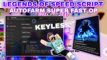 [New]⚡Legends of Speed Script Pastebin **KEYLESS** AutoFarm Level Up Fast | Collect All Orbs Wins✨