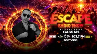 Escape Radio Show - Gassan Guest Mix