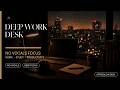 Deep Work Desk Lo-Fi | No Vocals Focus Music | 1 Hour