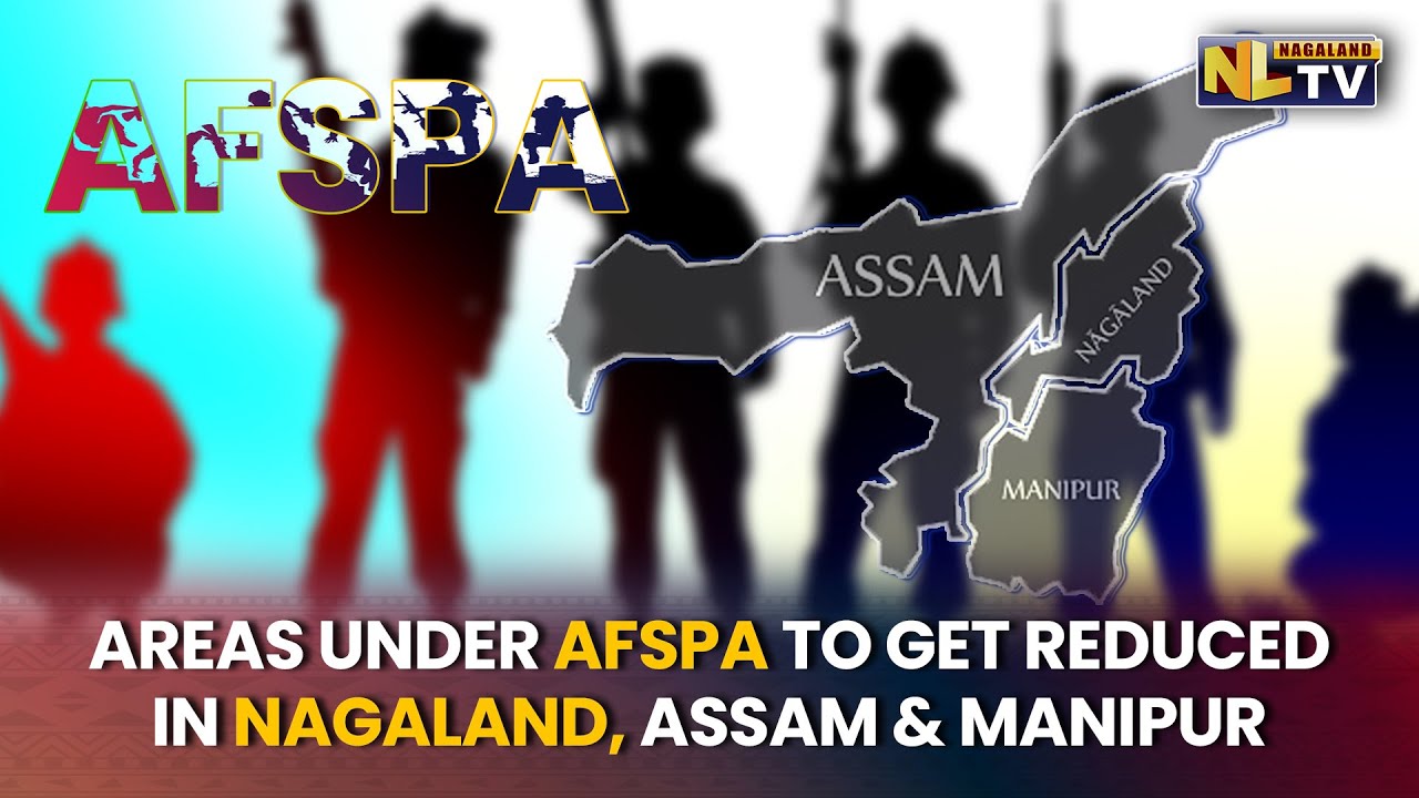 CENTRE TO REDUCE AREAS UNDER AFSPA IN NAGALAND