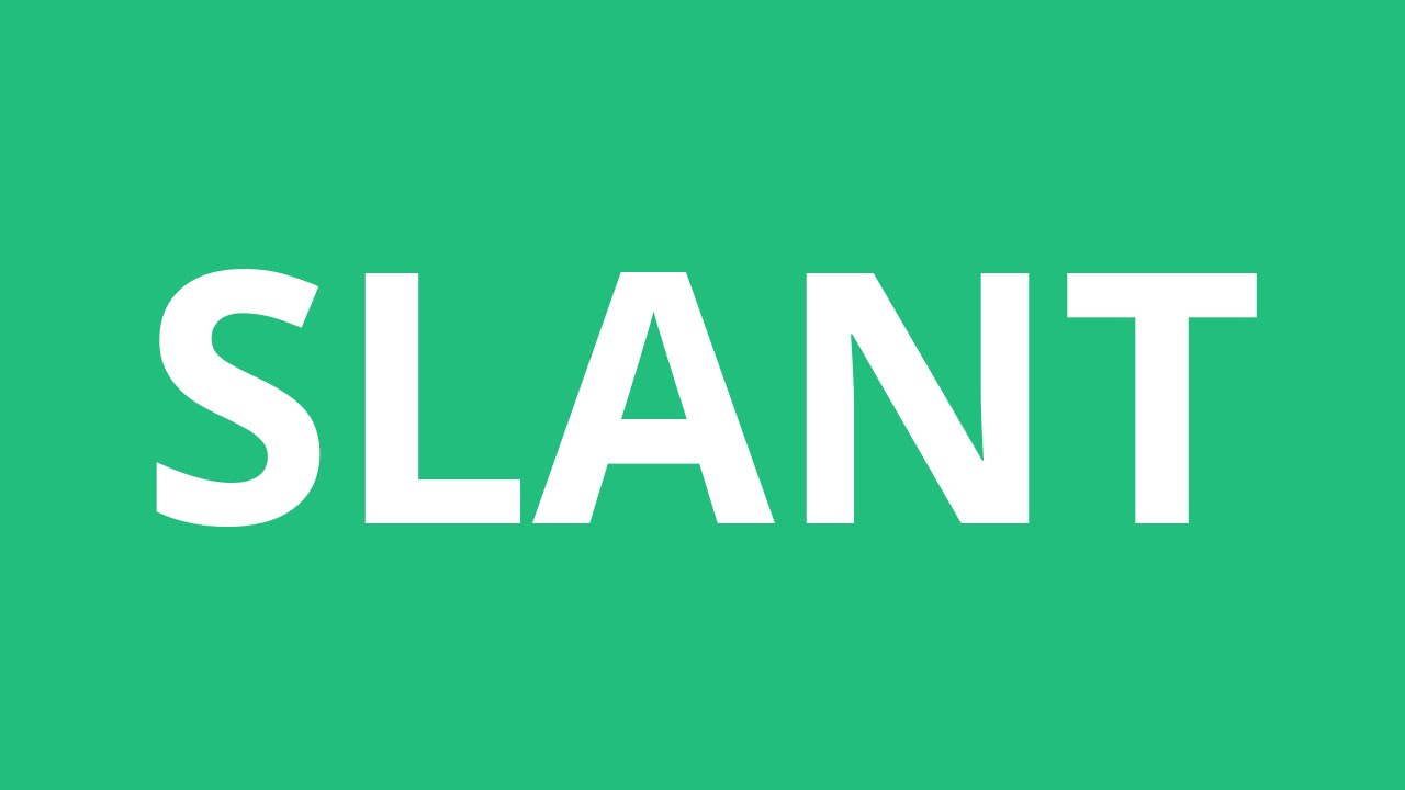 How To Pronounce Slant Pronunciation Academy YouTube