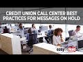 Credit Union Call Center Strategy