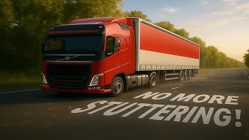 How I fixed Stuttering in ETS 2