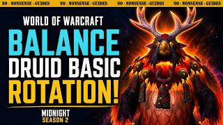Balance Druid Basic Rotation For Season 2 - No-Nonsense Guide - World of Warcraft