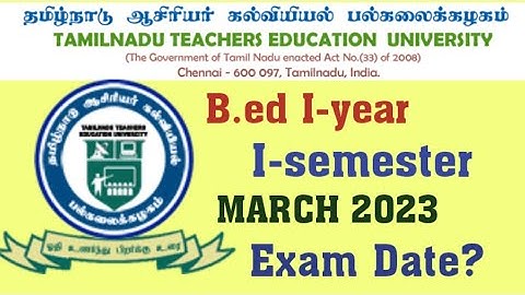 TNTEU:B.ed I-year I-semester Exam date? MARCH 2023#exam #1semester          #papepresentation